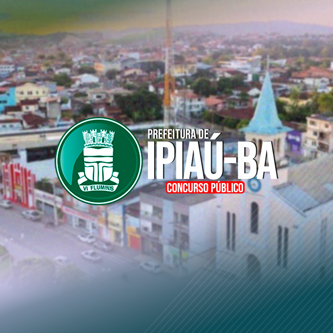 PREFEITURA DE IPIAÚ (PÓS-EDITAL) - CARGOS DE FUNDAMENTAL