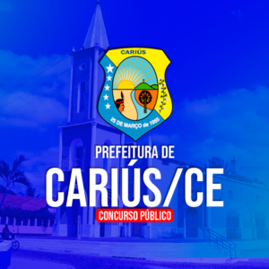 PREFEITURA DE CARIÚS (PÓS-EDITAL)  – NÍVEL MÉDIO/TÉCNICO