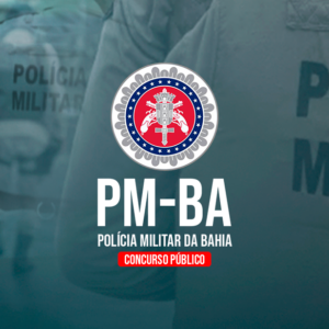 POLÍCIA MILITAR DA BAHIA (PÓS-EDITAL) - OFICIAL