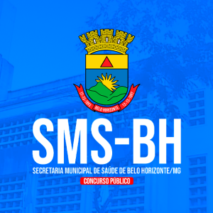 SECRETARIA MUNICIPAL DE SAÚDE DE BELO HORIZONTE (PRÉ EDITAL) NÍVEL SUPERIOR