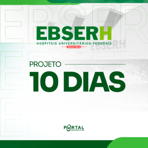 EBSERH 10 DIAS (PÓS EDITAL) ASSISTENTE ADMINISTRATIVO
