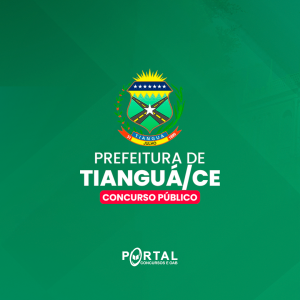 PREFEITURA DE TIANGUÁ/CE (PÓS EDITAL) AJUDANTE GERAL
