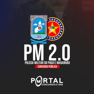PM 20 POLÍCIA MILITAR DO PIAUÍ E MARANHÃO (PRÉ EDITAL) COMBO PM MA E PM PI  SOLDADO