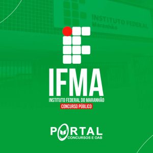 INSTITUTO FEDERAL DO MARANHÃO (PÓS EDITAL) ASSISTENTE DE ALUNOS