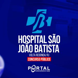 HOSPITAL SÃO JOÃO BATISTA RJ (PÓS EDITAL) TÉCNICO DE ENFERMAGEM