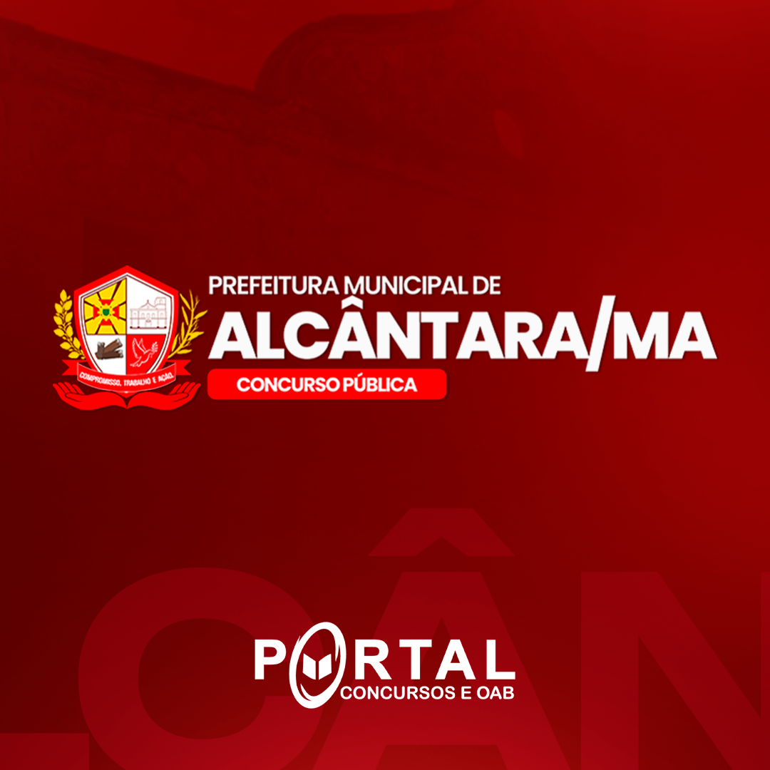 PREFEITURA DE ALCÂNTARA MA (PÓS EDITAL) NÍVEL FUNDAMENTAL