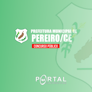 PREFEITURA DE PEREIRO CE (PRÉ EDITAL) CARGOS CONFIRMADOS