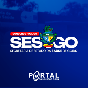 SECRETARIA DE ESTADO DA SAÚDE DE GOIÁS – SES GO (PÓS EDITAL) FISCAL DE SAÚDE PÚBLICA