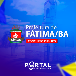 PREFEITURA MUNICIPAL DE FATIMA - BA  (PRÉ EDITAL) GARI