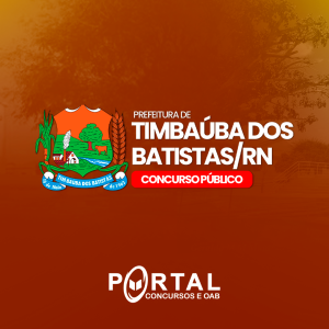 PREFEITURA DE TIMBAÚBA DOS BATISTAS - RN (PRÉ EDITAL) ENCANADOR