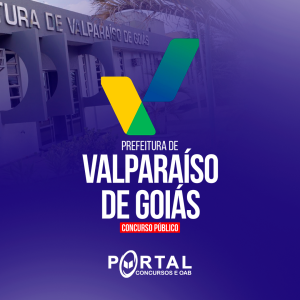 PREFEITURA DE VALPARAISO DE GOIAS (PÓS EDITAL) PROJETO ONLINE