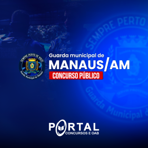 GUARDA MUNICIPAL DE MANAUS - GCM MANAUS (PÓS EDITAL) PROJETO ONLINE