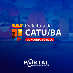 PREFEITURA DE CATU BA (PRÉ EDITAL) VIGIA / AGENTE DE SEGURANÇA ESCOLAR